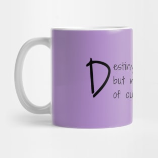 Destiny is the compass but we hold the map of our own jurney (black writting) Mug